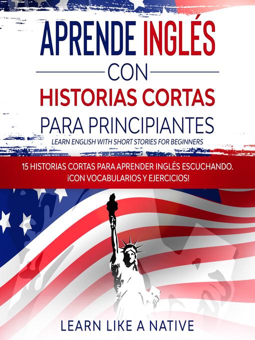 Cover image for Aprende Inglés con Historias Cortas para Principiantes [Learn English With Short Stories for Beginners]
